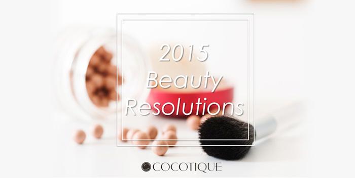 Team COCOTIQUE’s New Year’s Beauty Resolutions