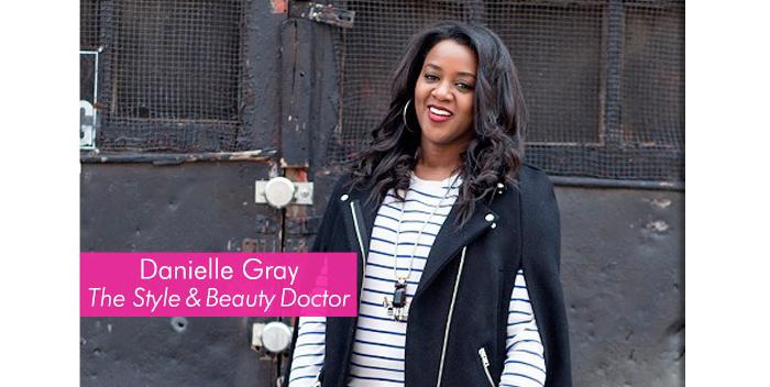 Danielle Gray: TheStyleandBeautyDoctor.com